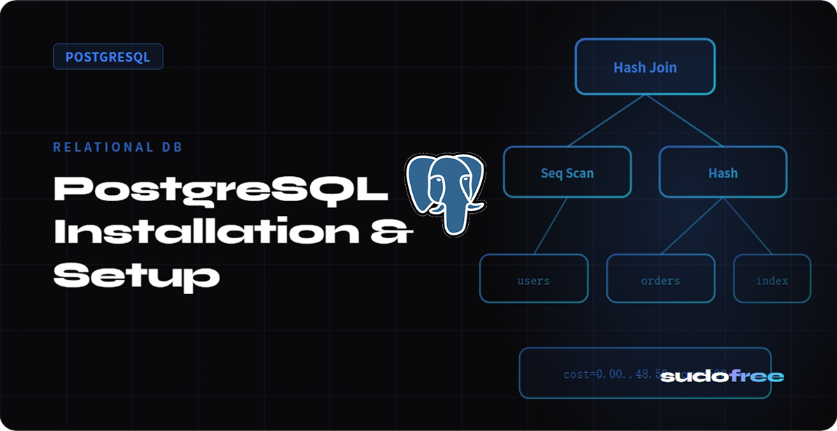 PostgreSQL Installation & Setup